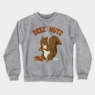 Deez Nuts Crewneck Sweatshirt